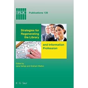 De Gruyter Strategies For Regenerating The Library And Information Profession De Gruyter Strategies For Regenerating The Library And Information Profession