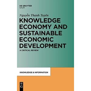 De Gruyter Knowledge Economy And Sustainable Economic Development : A Critical Review De Gruyter Knowledge Economy And Sustainable Economic Development : A Critical Review