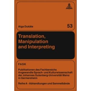 Peter Lang AG Translation, Manipulation And Interpreting Peter Lang AG Translation, Manipulation And Interpreting