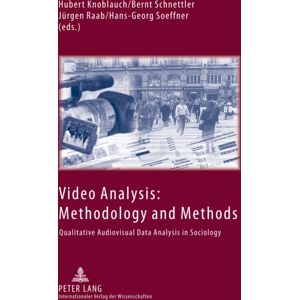 Peter Lang AG Video Analysis: Methodology And Methods : Qualitative Audiovisual Data Analysis In Sociology Peter Lang AG Video Analysis: Methodology And Methods : Qualitative Audiovisual Data Analysis In Sociology