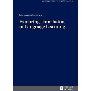 Peter Lang AG Exploring Translation In Language Learning Peter Lang AG Exploring Translation In Language Learning