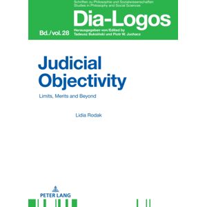 Peter Lang AG Judicial Objectivity: : Limits, Merits And Beyond Peter Lang AG Judicial Objectivity: : Limits, Merits And Beyond