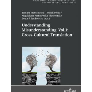 Peter Lang AG Understanding Misunderstanding. Vol.1: Cross-Cultural Translation Peter Lang AG Understanding Misunderstanding. Vol.1: Cross-Cultural Translation