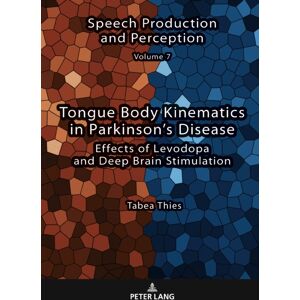 Peter Lang AG Tongue Body Kinematics In Parkinson’s Disease : Effects Of Levodopa And Deep Brain Stimulation Peter Lang AG Tongue Body Kinematics In Parkinson’s Disease : Effects Of Levodopa And Deep Brain Stimulation