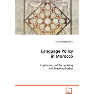 VDM Verlag Dr. Mueller E.K. Language Policy In Morocco VDM Verlag Dr. Mueller E.K. Language Policy In Morocco