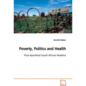 VDM Verlag Poverty, Politics And Health VDM Verlag Poverty, Politics And Health