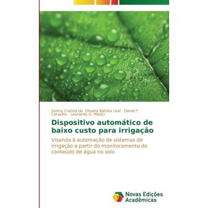 Novas Edicoes Academicas Dispositivo Automatico De Baixo Custo Para Irrigacao Novas Edicoes Academicas Dispositivo Automatico De Baixo Custo Para Irrigacao