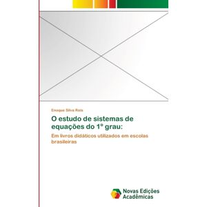 Novas Edicoes Academicas O Estudo De Sistemas De Equacoes Do 1° Grau Novas Edicoes Academicas O Estudo De Sistemas De Equacoes Do 1° Grau