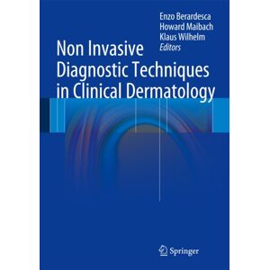 Springer-Verlag Berlin and Heidelberg GmbH & Co. K Non Invasive Diagnostic Techniques In Clinical Dermatology Springer-Verlag Berlin and Heidelberg GmbH & Co. K Non Invasive Diagnostic Techniques In Clinical Dermatology