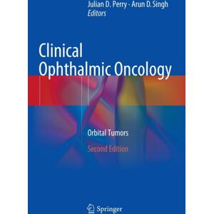 Springer-Verlag Berlin and Heidelberg GmbH & Co. K Clinical Ophthalmic Oncology : Orbital Tumors Springer-Verlag Berlin and Heidelberg GmbH & Co. K Clinical Ophthalmic Oncology : Orbital Tumors