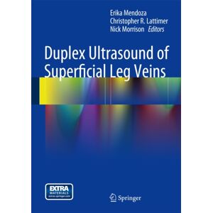 Springer-Verlag Berlin and Heidelberg GmbH & Co. K Duplex Ultrasound Of Superficial Leg Veins Springer-Verlag Berlin and Heidelberg GmbH & Co. K Duplex Ultrasound Of Superficial Leg Veins