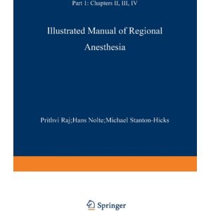Springer-Verlag Berlin and Heidelberg GmbH & Co. K Illustrated Manual Of Regional Anesthesia : Part 1: Transparencies 1–28 Springer-Verlag Berlin and Heidelberg GmbH & Co. K Illustrated Manual Of Regional Anesthesia : Part 1: Transparencies 1–28