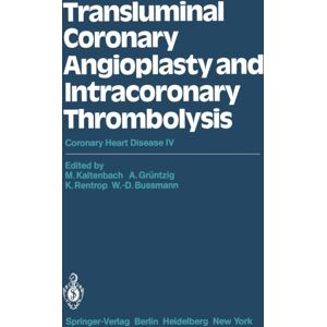 Springer-Verlag Berlin and Heidelberg GmbH & Co. K Transluminal Coronary Angioplasty And Intracoronary Thrombolysis : Coronary Heart Disease Iv Springer-Verlag Berlin and Heidelberg GmbH & Co. K Transluminal Coronary Angioplasty And Intracoronary Thrombolysis : Coronary Heart Disease Iv