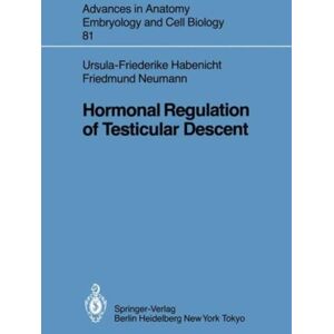 Springer-Verlag Berlin and Heidelberg GmbH & Co. K Hormonal Regulation Of Testicular Descent Springer-Verlag Berlin and Heidelberg GmbH & Co. K Hormonal Regulation Of Testicular Descent