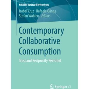 Springer Fachmedien Wiesbaden Contemporary Collaborative Consumption : Trust And Reciprocity Revisited Springer Fachmedien Wiesbaden Contemporary Collaborative Consumption : Trust And Reciprocity Revisited