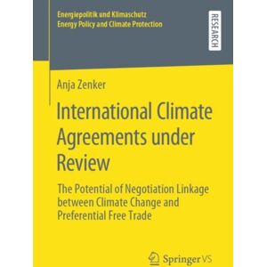 Springer Fachmedien Wiesbaden International Climate Agreements Under Review : The Potential Of Negotiation Linkage Between Climate Change And Preferential Free Trade Springer Fachmedien Wiesbaden International Climate Agreements Under Review : The Potential Of Negotiation Linkage Between Climate Change And Preferential Free Trade