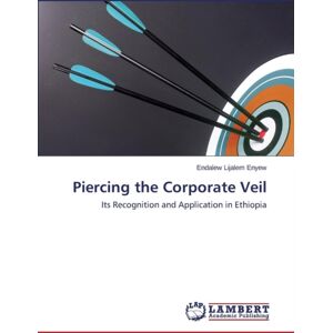 LAP Lambert Academic Publishing Piercing The Corporate Veil LAP Lambert Academic Publishing Piercing The Corporate Veil