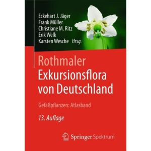 Springer Fachmedien Wiesbaden Rothmaler - Exkursionsflora Von Deutschland, Gefaßpflanzen: Atlasband Springer Fachmedien Wiesbaden Rothmaler - Exkursionsflora Von Deutschland, Gefaßpflanzen: Atlasband