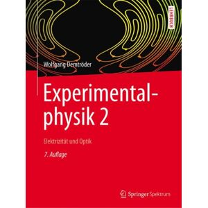 Springer Fachmedien Wiesbaden Experimentalphysik 2 : Elektrizitat Und Optik Springer Fachmedien Wiesbaden Experimentalphysik 2 : Elektrizitat Und Optik