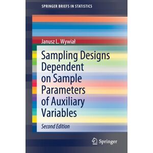 Springer-Verlag Berlin and Heidelberg GmbH & Co. K Sampling Designs Dependent On Sample Parameters Of Auxiliary Variables Springer-Verlag Berlin and Heidelberg GmbH & Co. K Sampling Designs Dependent On Sample Parameters Of Auxiliary Variables