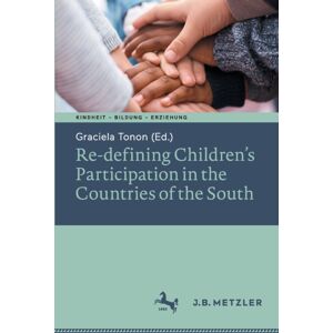 Springer-Verlag Berlin and Heidelberg GmbH & Co. K Re-Defining Children’s Participation In The Countries Of The South Springer-Verlag Berlin and Heidelberg GmbH & Co. K Re-Defining Children’s Participation In The Countries Of The South