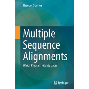Springer-Verlag Berlin and Heidelberg GmbH & Co. K Multiple Sequence Alignments : Which Program Fits My Data? Springer-Verlag Berlin and Heidelberg GmbH & Co. K Multiple Sequence Alignments : Which Program Fits My Data?