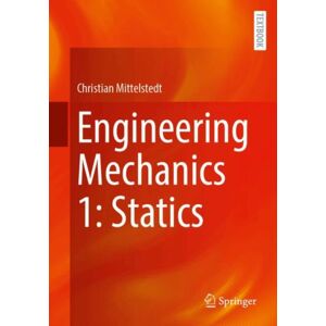 Springer-Verlag Berlin and Heidelberg GmbH & Co. K Engineering Mechanics 1: Statics Springer-Verlag Berlin and Heidelberg GmbH & Co. K Engineering Mechanics 1: Statics