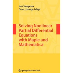 Springer Verlag GmbH Solving Nonlinear Partial Differential Equations With Maple And Mathematica Springer Verlag GmbH Solving Nonlinear Partial Differential Equations With Maple And Mathematica