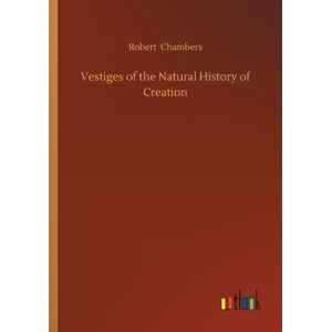 Outlook Verlag Vestiges Of The Natural History Of Creation Outlook Verlag Vestiges Of The Natural History Of Creation