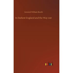 Outlook Verlag In Darkest England And The Way Out Outlook Verlag In Darkest England And The Way Out