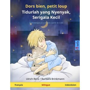 Sefa Verlag Dors Bien, Petit Loup - Tidurlah Yang Nyenyak, Serigala Kecil (Francais - Indonesien) : Livre Bilingue Pour Enfants Sefa Verlag Dors Bien, Petit Loup - Tidurlah Yang Nyenyak, Serigala Kecil (Francais - Indonesien) : Livre Bilingue Pour Enfants