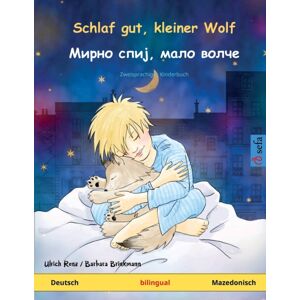 Sefa Verlag Schlaf Gut, Kleiner Wolf - Мирно спиј, мало волче (Deutsch - Mazedonisch) Sefa Verlag Schlaf Gut, Kleiner Wolf - Мирно спиј, мало волче (Deutsch - Mazedonisch)