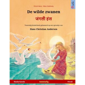 Sefa Verlag De Wilde Zwanen - जंगली हंस (Nederlands - Hindi) : Tweetalig Kinderboek Naar Een Sprookje Van Hans Christian Andersen Sefa Verlag De Wilde Zwanen - जंगली हंस (Nederlands - Hindi) : Tweetalig Kinderboek Naar Een Sprookje Van Hans Christian Andersen