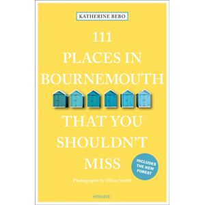 Emons Verlag GmbH 111 Places In Bournemouth That You Shouldn'T Miss Emons Verlag GmbH 111 Places In Bournemouth That You Shouldn'T Miss