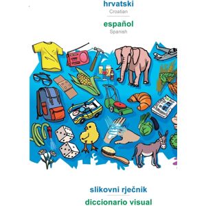 Hrvatski - Espanol, Slikovni RječNik : Babadada Croatian - Spanish, Visual Dictionary Hrvatski - Espanol, Slikovni RječNik : Babadada Croatian - Spanish, Visual Dictionary