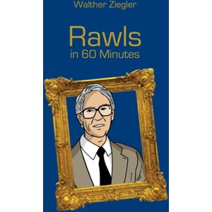 Books on Demand Rawls In 60 Minutes Books on Demand Rawls In 60 Minutes