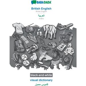British English - Arabic (In Arabic Script), Visual Dictionary, Bw : Babadada British English - Arabic (In Arabic Script), Visual Dictionary, Bw British English - Arabic (In Arabic Script), Visual Dictionary, Bw : Babadada British English - Arabic (In Arabic Script), Visual Dictionary, Bw