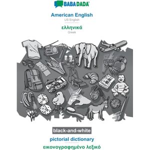 American English - Greek (In Greek Script), Pictorial Dictionary, Bw : Babadada Us English - Greek (In Greek Script), Visual Dictionary, Bw American English - Greek (In Greek Script), Pictorial Dictionary, Bw : Babadada Us English - Greek (In Greek Script), Visual Dictionary, Bw