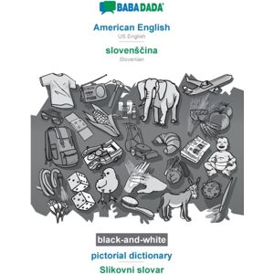 American English - SlovensčIna, Pictorial Dictionary, Bw : Babadada Us English - Slovenian, Visual Dictionary, Bw American English - SlovensčIna, Pictorial Dictionary, Bw : Babadada Us English - Slovenian, Visual Dictionary, Bw