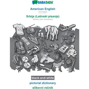 American English - Srbija (Latinski Pisanje), Pictorial Dictionary, Bw : Babadada Us English - Serbian (Latin Characters), Visual Dictionary, Bw American English - Srbija (Latinski Pisanje), Pictorial Dictionary, Bw : Babadada Us English - Serbian (Latin Characters), Visual Dictionary, Bw