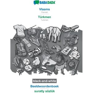 Vlaams - Turkmen, Beeldwoordenboek, Bw : Babadada Flemish - Turkmen, Visual Dictionary, Bw Vlaams - Turkmen, Beeldwoordenboek, Bw : Babadada Flemish - Turkmen, Visual Dictionary, Bw