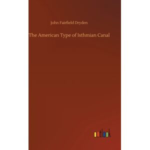 Outlook Verlag The American Type Of Isthmian Canal Outlook Verlag The American Type Of Isthmian Canal