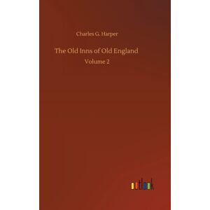 Outlook Verlag The Old Inns Of Old England : Volume 2 Outlook Verlag The Old Inns Of Old England : Volume 2