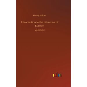 Outlook Verlag Introduction To The Literature Of Europe : Volume 2 Outlook Verlag Introduction To The Literature Of Europe : Volume 2