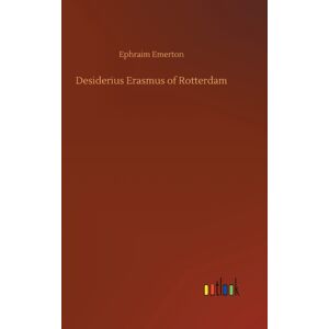Outlook Verlag Desiderius Erasmus Of Rotterdam Outlook Verlag Desiderius Erasmus Of Rotterdam