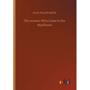 Outlook Verlag The Women Who Came In The Mayflower Outlook Verlag The Women Who Came In The Mayflower