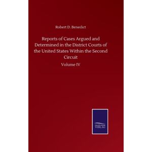 Salzwasser-Verlag Gmbh Reports Of Cases Argued And Determined In The District Courts Of The United States Within The Second Circuit : Volume Iv Salzwasser-Verlag Gmbh Reports Of Cases Argued And Determined In The District Courts Of The United States Within The Second Circuit : Volume Iv