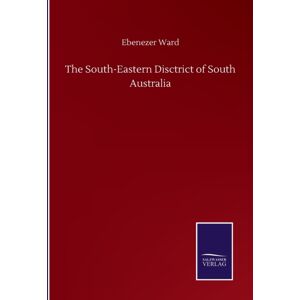 Salzwasser-Verlag Gmbh The South-Eastern Disctrict Of South Australia Salzwasser-Verlag Gmbh The South-Eastern Disctrict Of South Australia