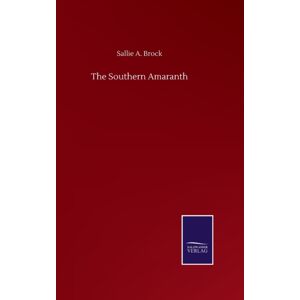 Salzwasser-Verlag Gmbh The Southern Amaranth Salzwasser-Verlag Gmbh The Southern Amaranth