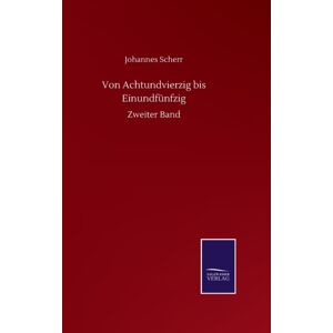 Salzwasser-Verlag Gmbh Von Achtundvierzig Bis Einundfunfzig : Zweiter Band Salzwasser-Verlag Gmbh Von Achtundvierzig Bis Einundfunfzig : Zweiter Band